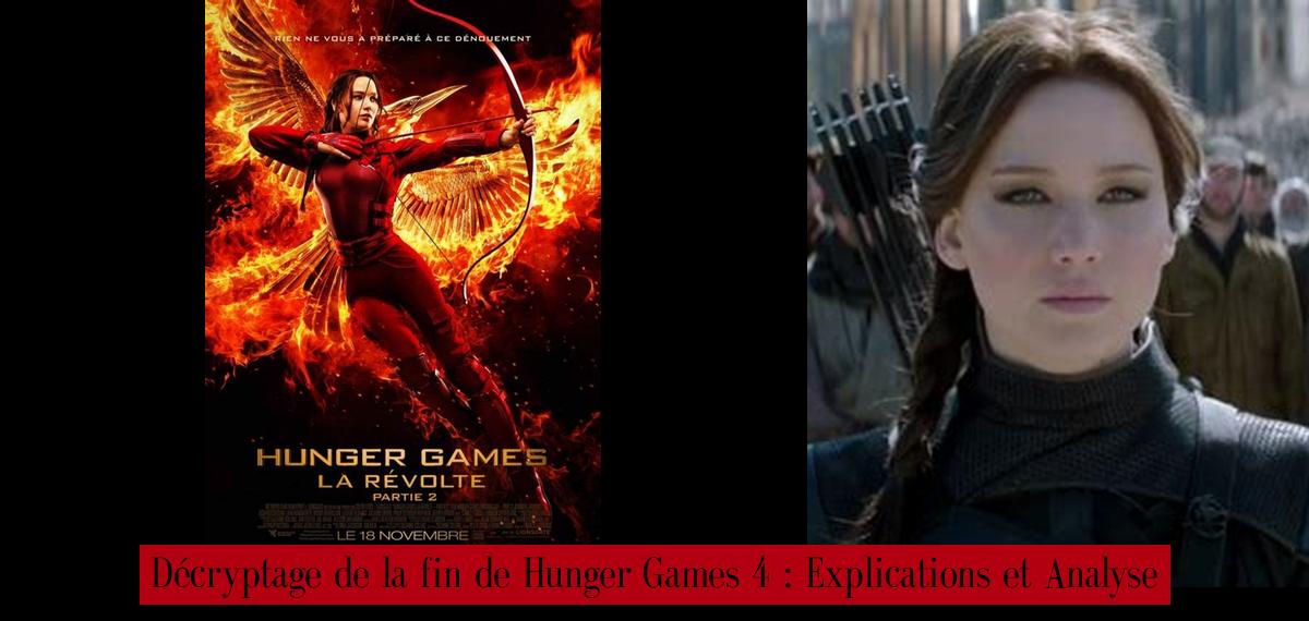 Décryptage de la fin de Hunger Games 4 Explications et Analyse