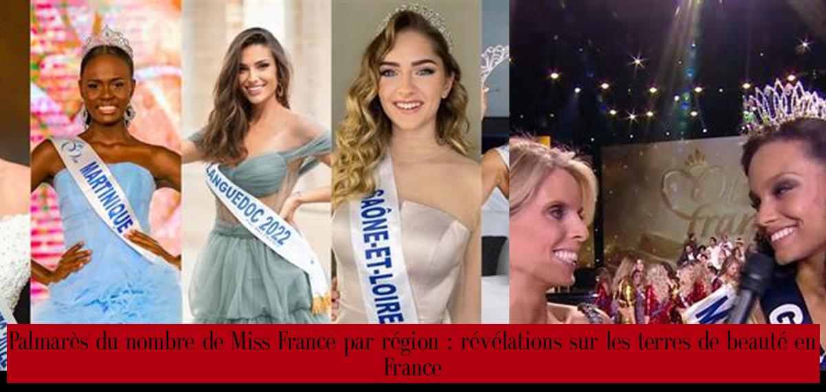 Palmar S Du Nombre De Miss France Par R Gion R V Lations Sur Les