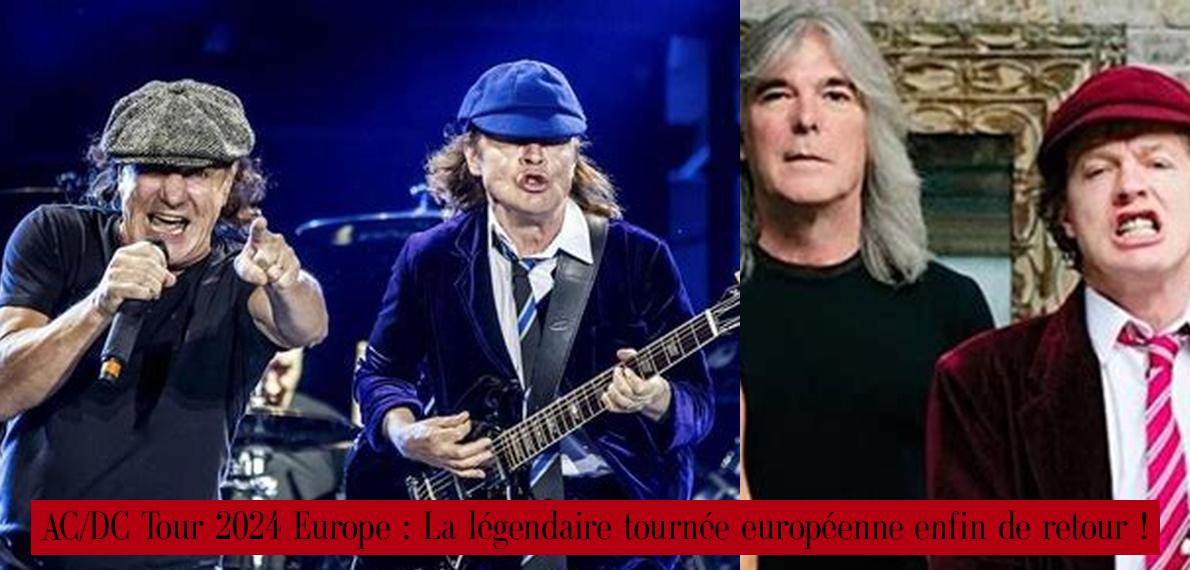 AC/DC Tour 2024 Europe : La légendaire tournée européenne enfin de ...