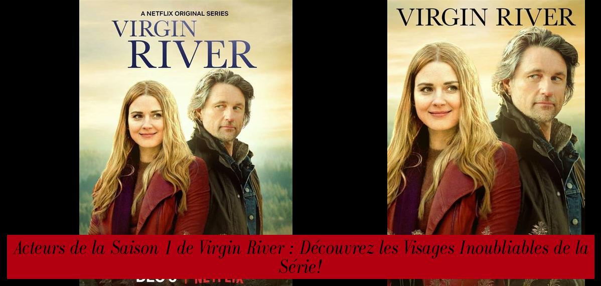 Acteurs de la Saison 1 de Virgin River : Découvrez les Visages