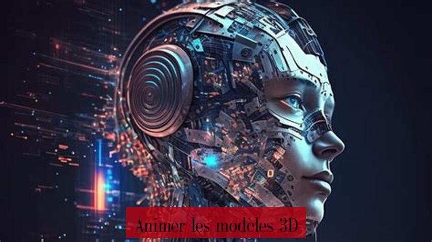 Animer les modèles 3D