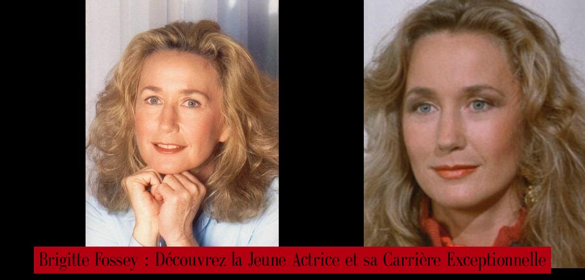 Brigitte Fossey Découvrez la Jeune Actrice et sa Carrière