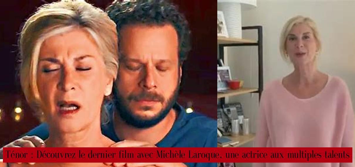 Ténor Découvrez le dernier film avec Michèle Laroque, une actrice aux