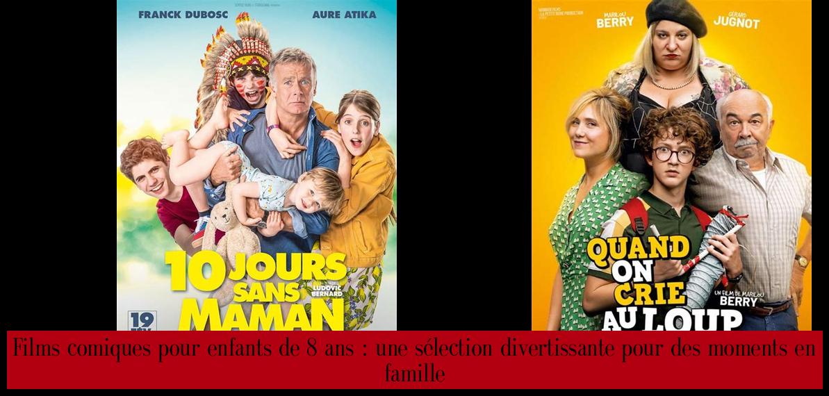 Films comiques pour enfants de 8 ans une sélection divertissante pour des moments en famille