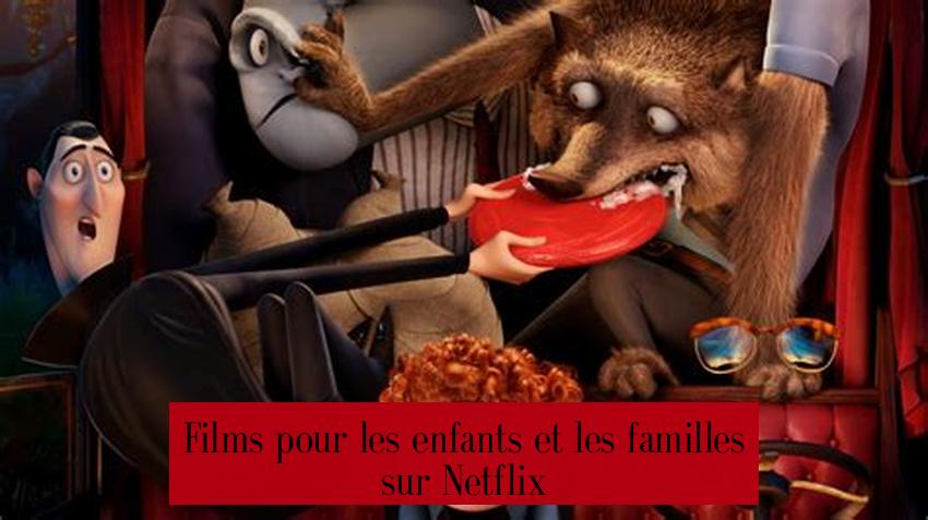 Films pour les enfants et les familles sur Netflix