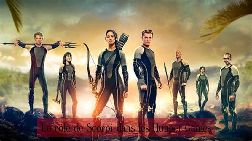 Le rôle de Scorpi dans les Hunger Games