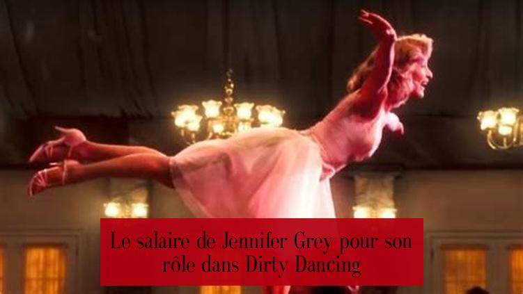 Le salaire de Jennifer Grey pour son rôle dans Dirty Dancing