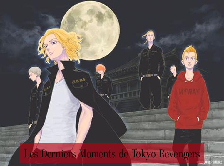 Les Derniers Moments de Tokyo Revengers