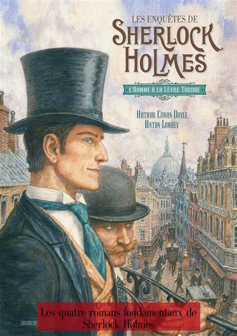 Les quatre romans fondamentaux de Sherlock Holmes