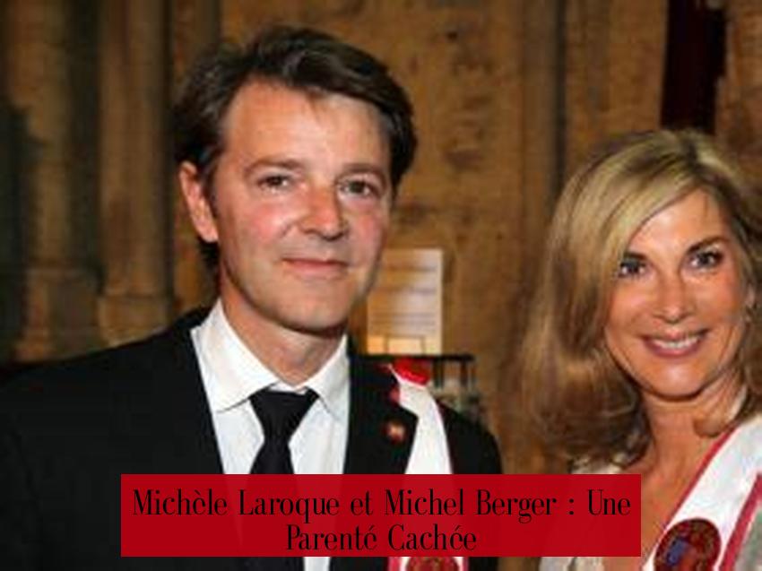 Michèle Laroque et Michel Berger : Une Parenté Cachée