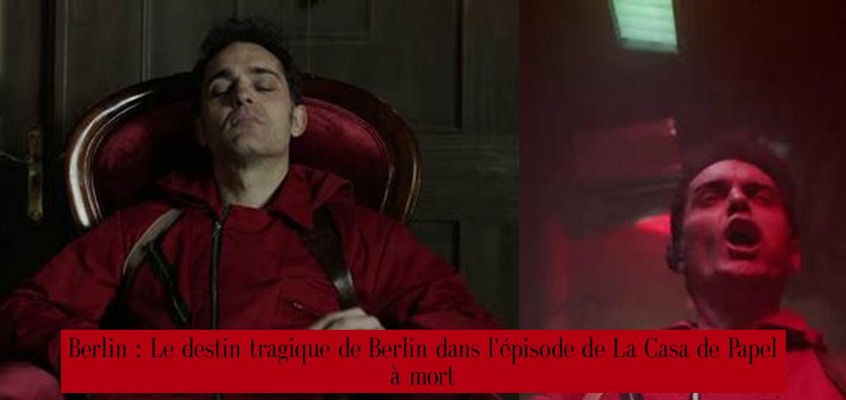 Berlin : Le destin tragique de Berlin dans l'épisode de La Casa de