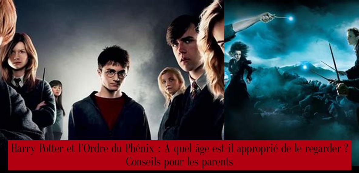 Harry Potter et l'Ordre du Phénix : À quel âge est-il approprié de le