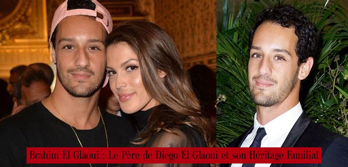 Brahim El Glaoui Le Père de Diego El Glaoui et son Héritage Familial Palmarès Magazine L
