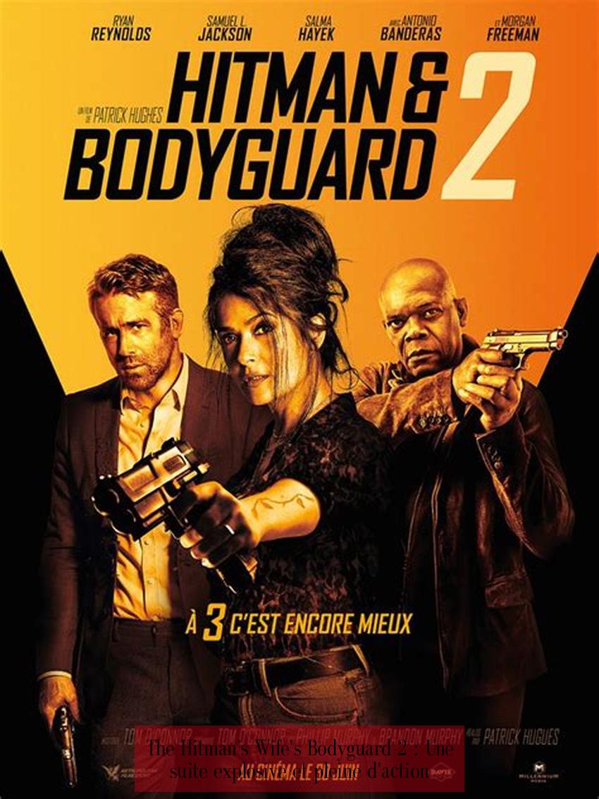 The Hitman's Wife's Bodyguard 2 : Une suite explosive et pleine d'action