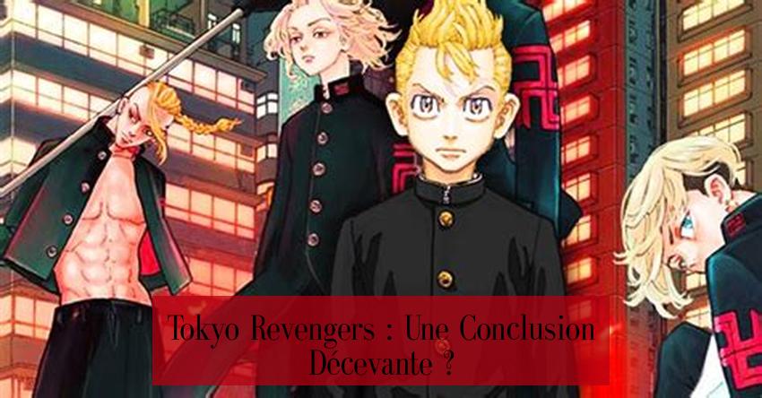 Tokyo Revengers : Une Conclusion Décevante ?