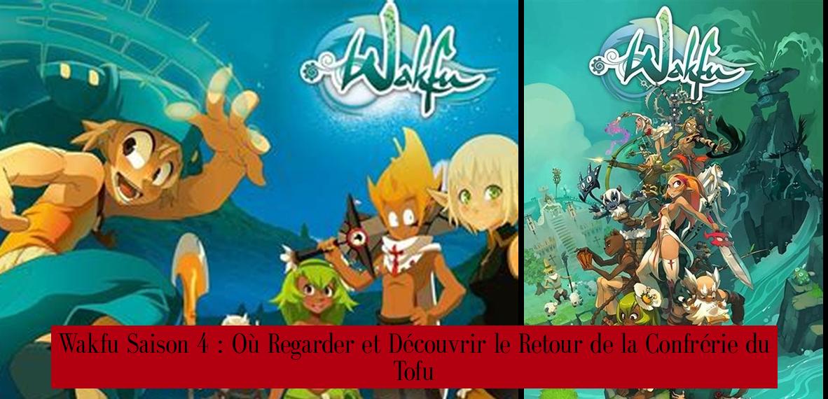 Wakfu Saison 4 Où Regarder Et Découvrir Le Retour De La Confrérie Du Tofu Palmarès Magazine 5097