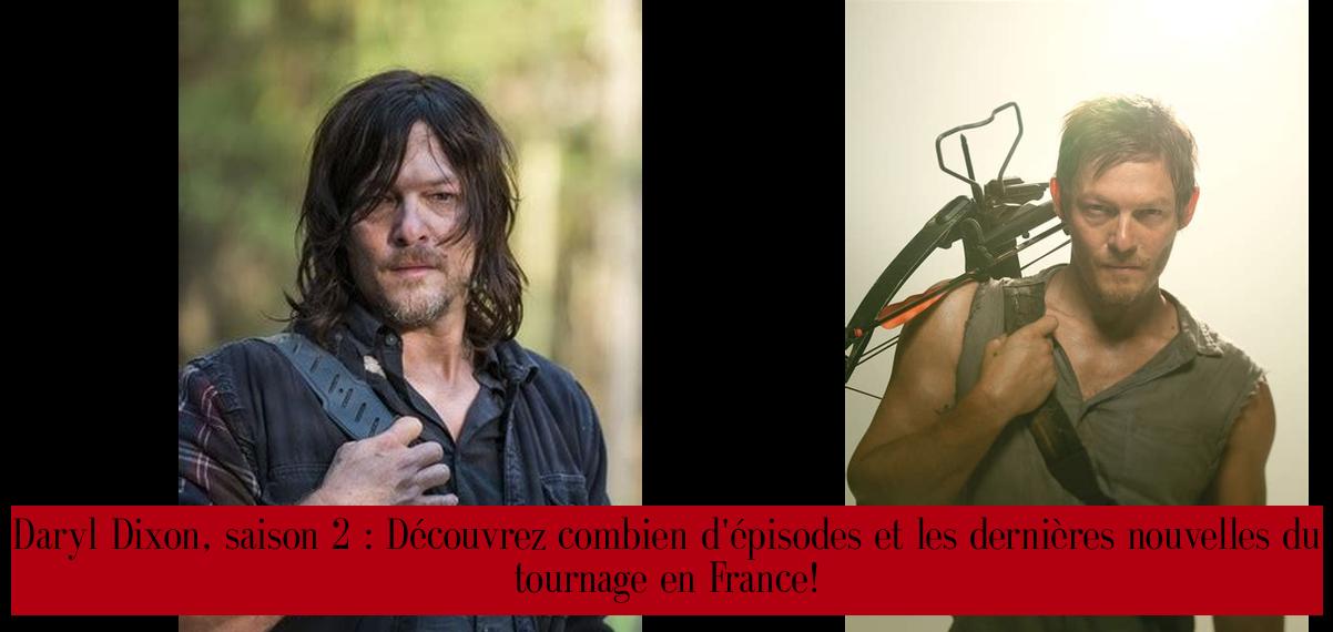 Daryl Dixon, saison 2 Découvrez combien d