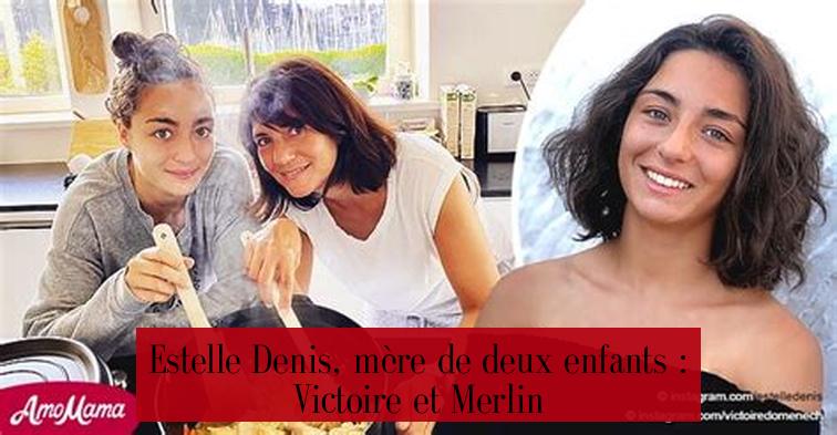 Estelle Denis, mère de deux enfants : Victoire et Merlin