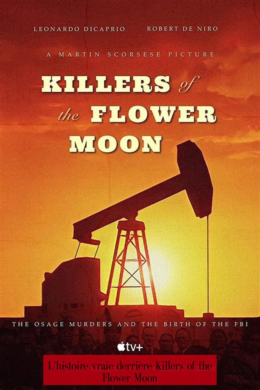L'histoire vraie derrière Killers of the Flower Moon