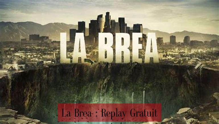 La Brea : Replay Gratuit
