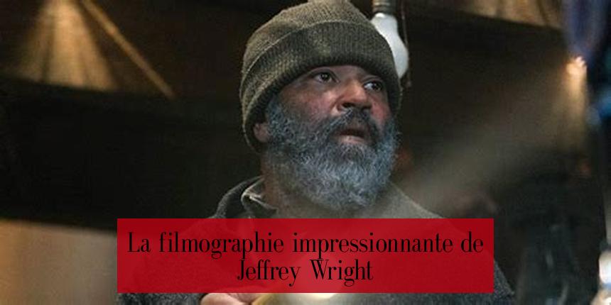 La filmographie impressionnante de Jeffrey Wright