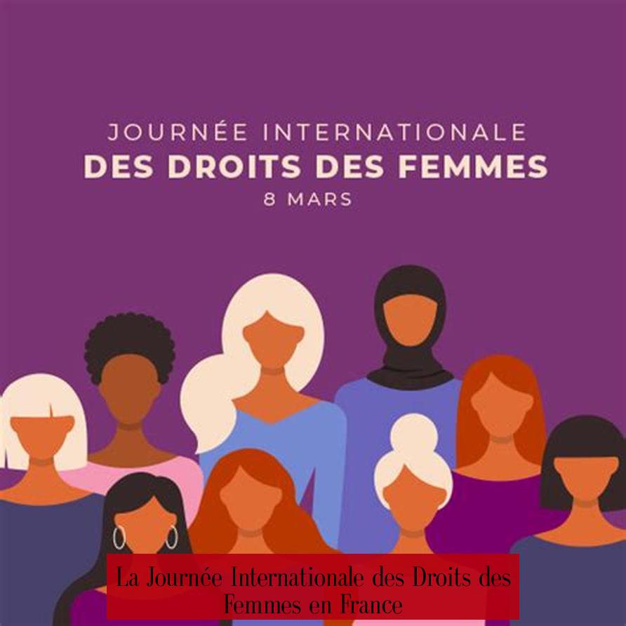 La Journée Internationale des Droits des Femmes en France