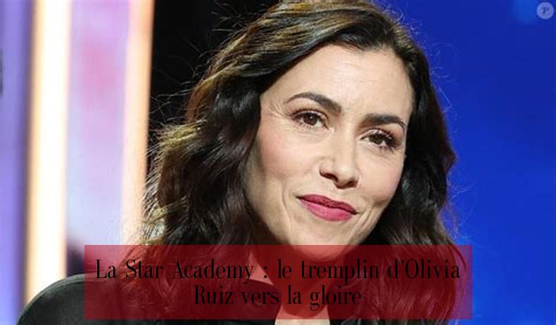 La Star Academy : le tremplin d'Olivia Ruiz vers la gloire