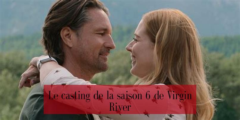 Le casting de la saison 6 de Virgin River