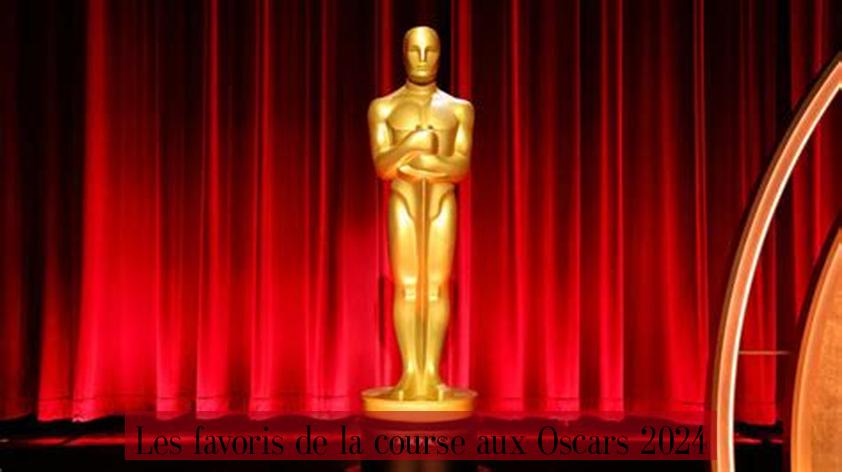 Les favoris de la course aux Oscars 2024