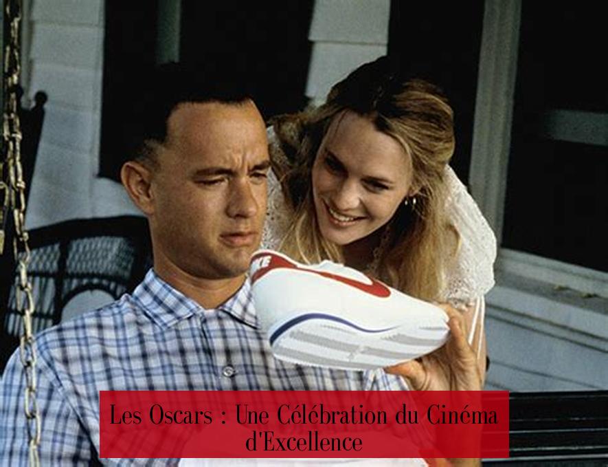 Les Oscars : Une Célébration du Cinéma d'Excellence