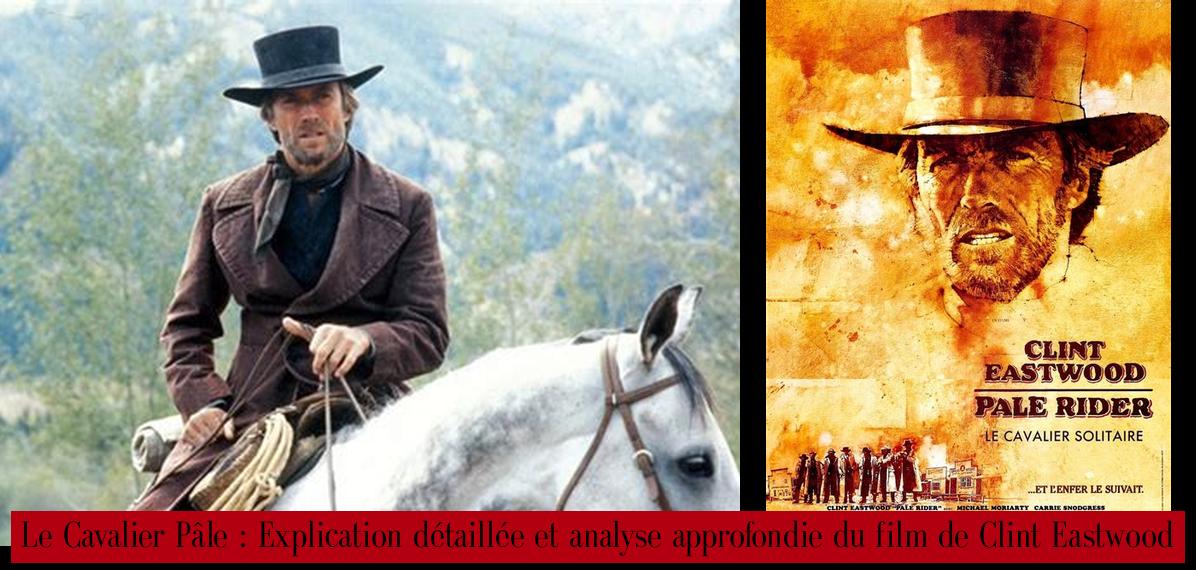 Pale Rider : Explication détaillée et analyse approfondie du film de ...