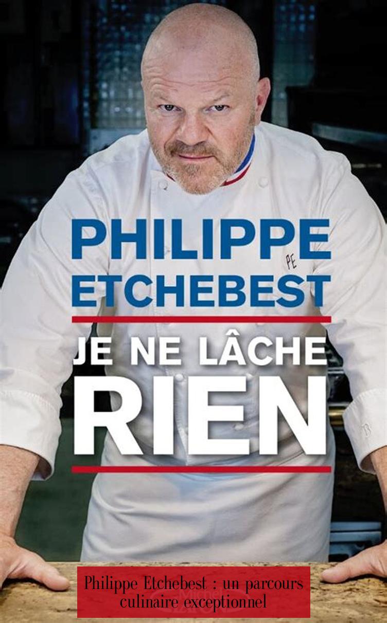 Philippe Etchebest : un parcours culinaire exceptionnel