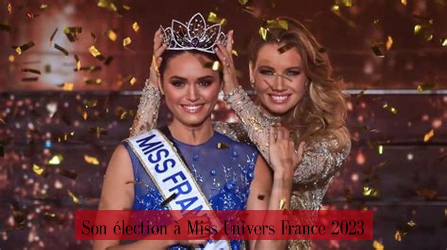 Son élection à Miss Univers France 2023