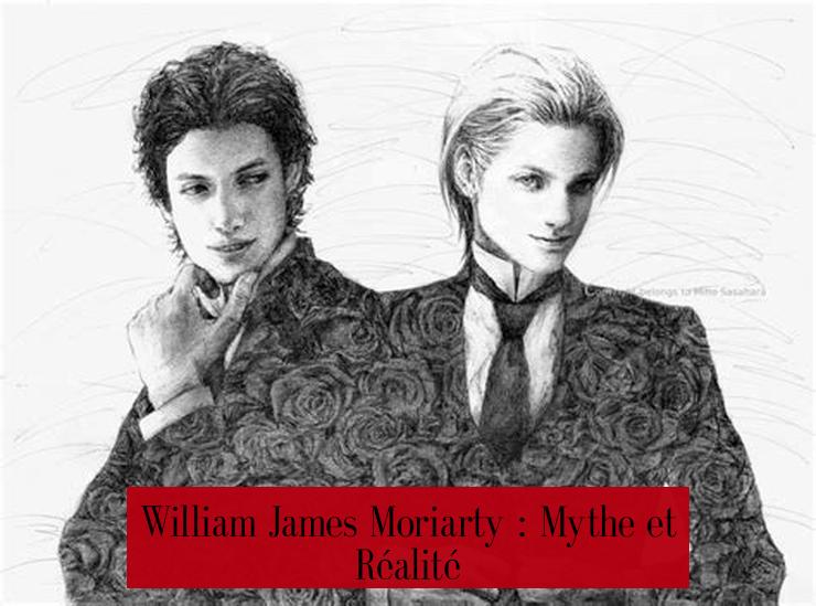 William James Moriarty : Mythe et Réalité