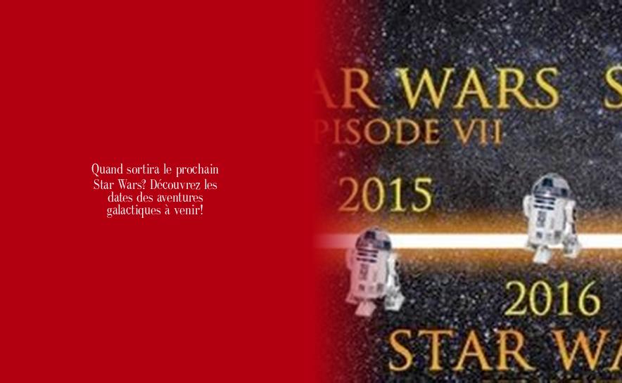 Quand sortira le prochain Star Wars? D?�couvrez les dates des aventures galactiques ?� venir 