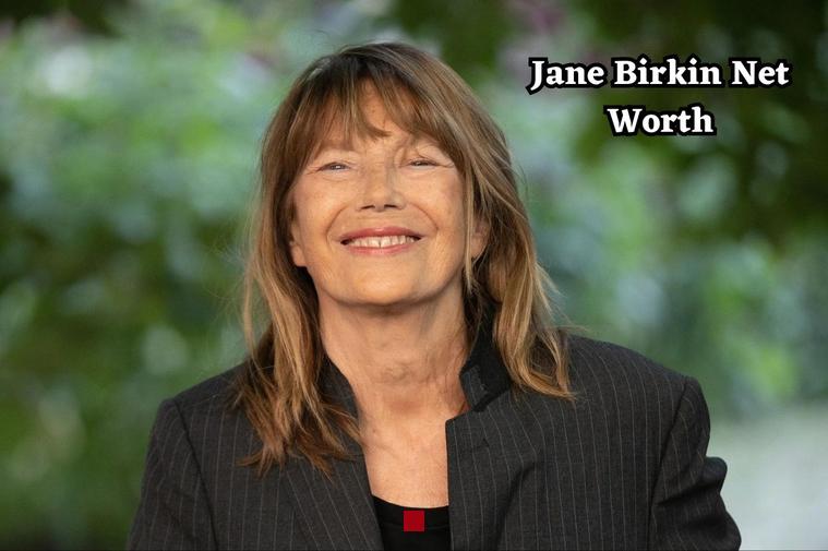 Jane Birkin Biography and Net Worth