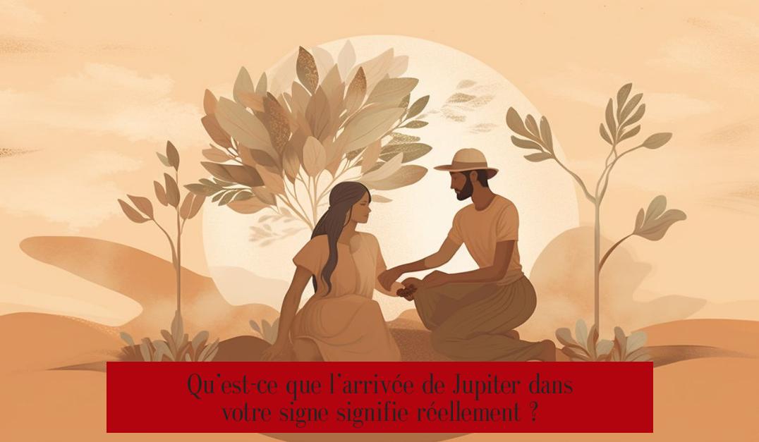 Qu’est-ce que l’arrivée de Jupiter dans votre signe signifie réellement ?