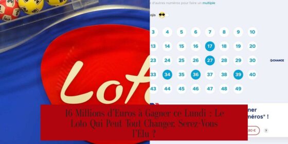 16 Millions d’Euros à Gagner ce Lundi : Le Loto Qui Peut Tout Changer, Serez-Vous l’Élu ?