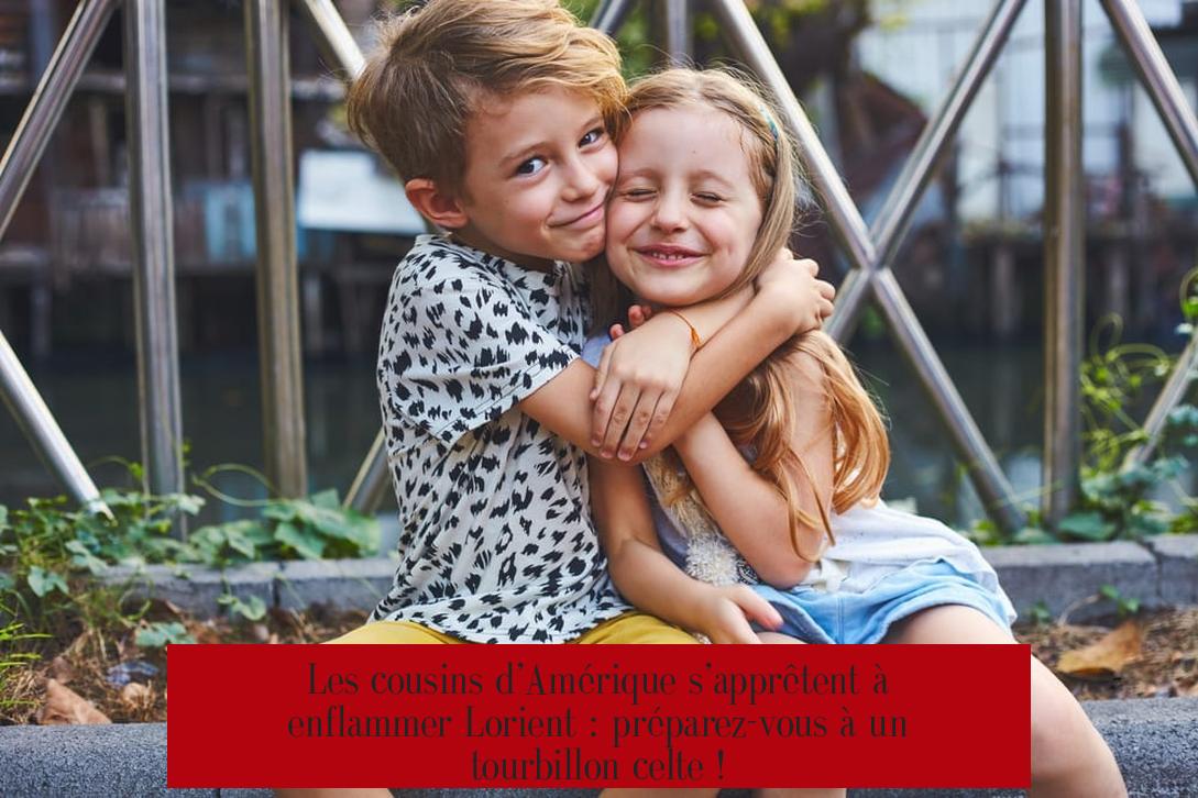 Les cousins d’Amérique s’apprêtent à enflammer Lorient : préparez-vous à un tourbillon celte !