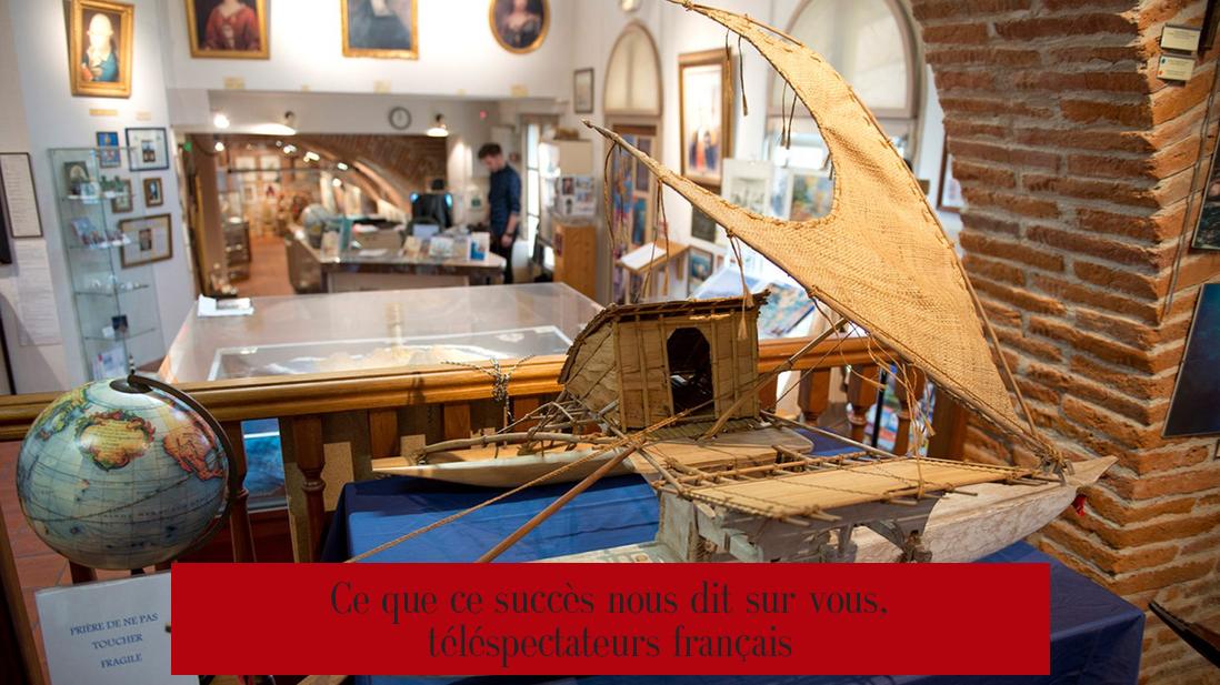 Ce que ce succès nous dit sur vous, téléspectateurs français