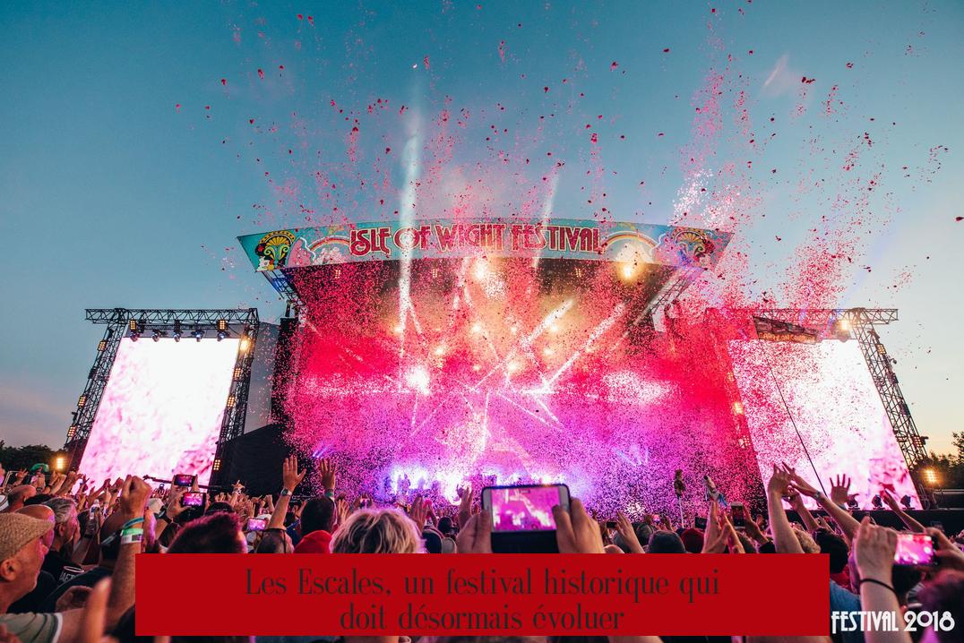 Les Escales, un festival historique qui doit désormais évoluer
