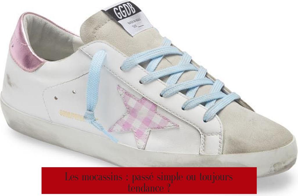 Les mocassins : passé simple ou toujours tendance ?