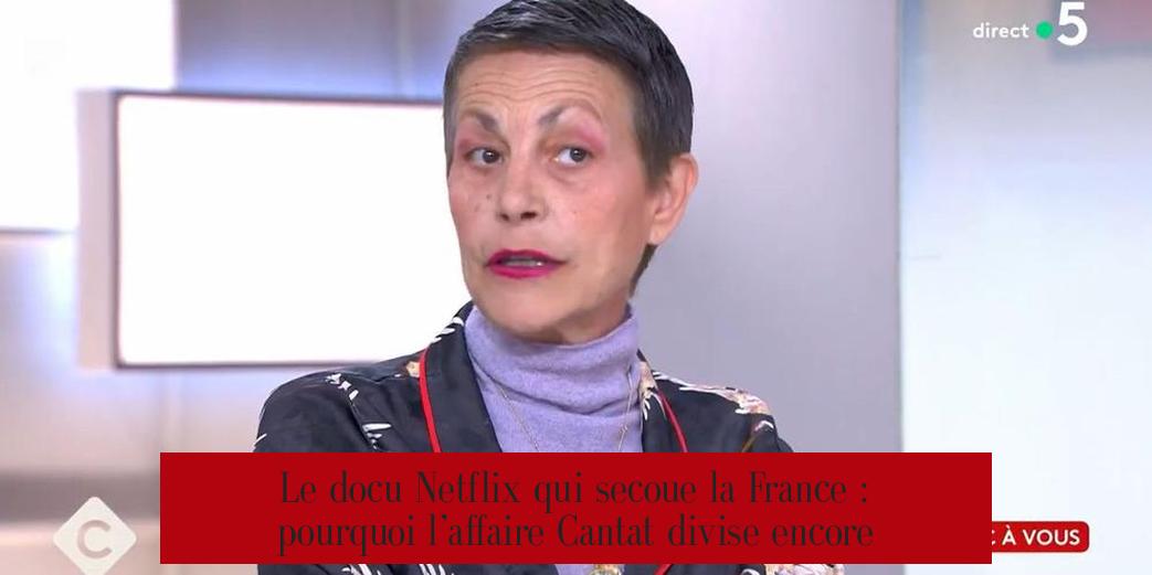 Le docu Netflix qui secoue la France : pourquoi l’affaire Cantat divise encore