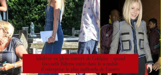 Adultère en plein concert de Coldplay : quand Gwyneth Paltrow entre dans le scandale d’entreprise le plus inattendu de l’année