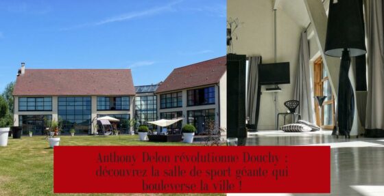 Anthony Delon révolutionne Douchy : découvrez la salle de sport géante qui bouleverse la ville !