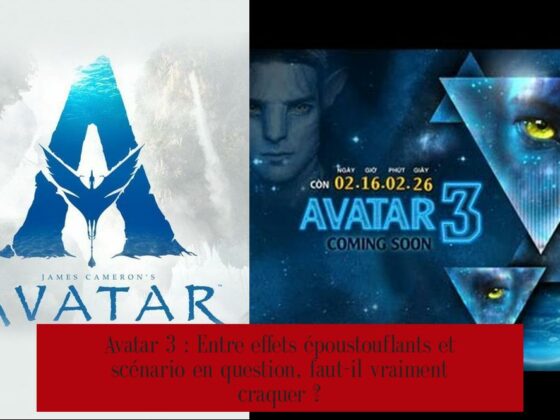 Avatar 3 : Entre effets époustouflants et scénario en question, faut-il vraiment craquer ?