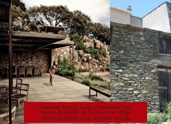Comment Lætitia Casta a transformé une maison de famille en Corse en un refuge chargé d’histoire et de sérénité estivale