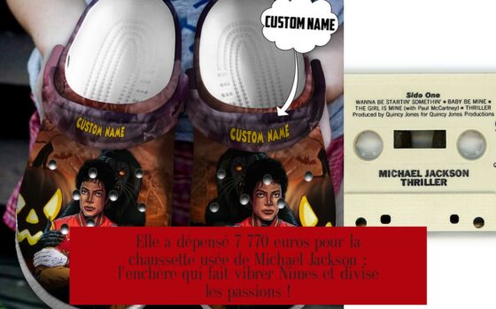 Elle a dépensé 7 770 euros pour la chaussette usée de Michael Jackson : l'enchère qui fait vibrer Nîmes et divise les passions !