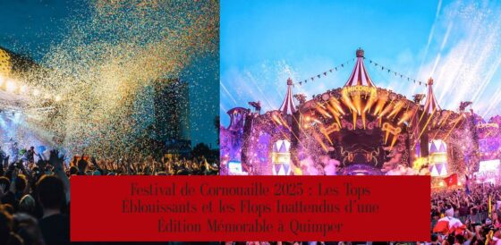 Festival de Cornouaille 2025 : Les Tops Éblouissants et les Flops Inattendus d’une Édition Mémorable à Quimper