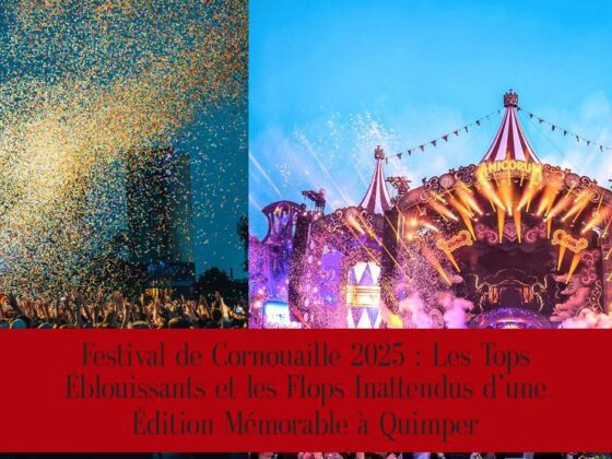 Festival de Cornouaille 2025 : Les Tops Éblouissants et les Flops Inattendus d’une Édition Mémorable à Quimper